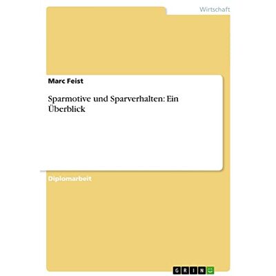 Marc Sparmotive und Sparverhalten: Ein Überblick: Diplomarbeit - Preis vom 19.06.2026 05:29:47 h Marc Sparmotive und Sparverhalten: Ein Überblick: Diplomarbeit - Preis vom 19.06.2026 05:29:47 h