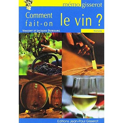 Vincent Comment fait-on le vin ? - Preis vom 23.06.2026 11:45:09 h Vincent Comment fait-on le vin ? - Preis vom 23.06.2026 11:45:09 h