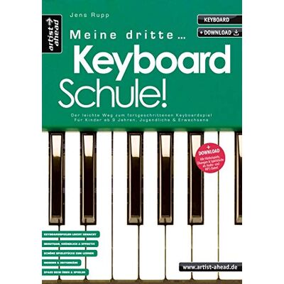 Jens Rupp - Meine dritte Keyboardschule! Der leichte Weg zum fortgeschrittenen Keyboardspiel für Kinder ab 9 Jahren, Jugendliche & Erwachsene (inkl. Download). Lehrbuch. Keyboardnoten. Spielstücke. Fingerübungen. - Preis vom 17.06.2026 05:34:31 h Jens Rupp - Meine dritte Keyboardschule! Der leichte Weg zum fortgeschrittenen Keyboardspiel für Kinder ab 9 Jahren, Jugendliche & Erwachsene (inkl. Download). Lehrbuch. Keyboardnoten. Spielstücke. Fingerübungen. - Preis vom 17.06.2026 05:34:31 h