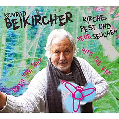 Konrad Beikircher - Kirche, Pest und neue Seuchen - Preis vom 22.06.2026 23:23:57 h Konrad Beikircher - Kirche, Pest und neue Seuchen - Preis vom 22.06.2026 23:23:57 h