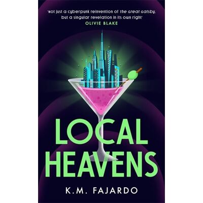 Fajardo, K. M. - Local Heavens: A cyberpunk reimagining of The Great Gatsby set in 2075 New York - Preis vom 22.09.2026 03:35:57 h Fajardo, K. M. - Local Heavens: A cyberpunk reimagining of The Great Gatsby set in 2075 New York - Preis vom 22.09.2026 03:35:57 h