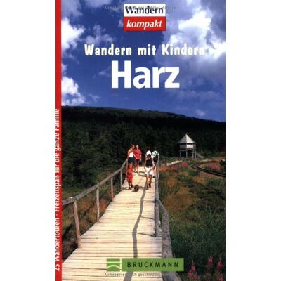 Bergmann Harz. Wandern mit Kindern. 25 Wandertouren - Freizeitspaß für die ganze Familie - Preis vom 07.08.2026 11:47:26 h Bergmann Harz. Wandern mit Kindern. 25 Wandertouren - Freizeitspaß für die ganze Familie - Preis vom 07.08.2026 11:47:26 h
