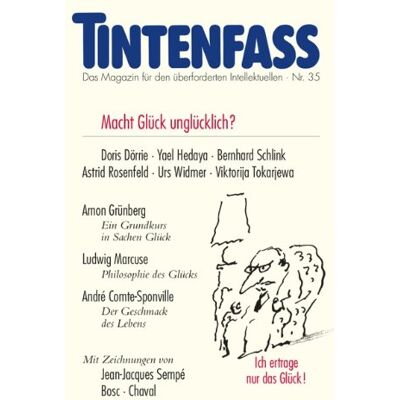Daniel Kampa - Tintenfass Nr. 35. Macht Glück unglücklich?: Das Magazin für den überforderten Intellektuellen - Preis vom 22.06.2026 11:45:37 h Daniel Kampa - Tintenfass Nr. 35. Macht Glück unglücklich?: Das Magazin für den überforderten Intellektuellen - Preis vom 22.06.2026 11:45:37 h