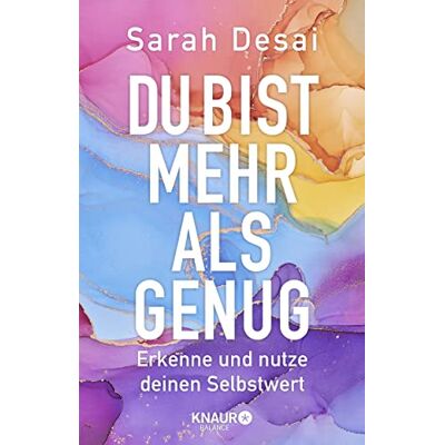 Sarah Desai - Du bist mehr als genug: Erkenne und nutze deinen Selbstwert - Preis vom 17.06.2026 05:34:31 h Sarah Desai - Du bist mehr als genug: Erkenne und nutze deinen Selbstwert - Preis vom 17.06.2026 05:34:31 h