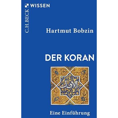 Hartmut Bobzin - Der Koran: Eine Einführung (Beck'sche Reihe) - Preis vom 16.06.2026 05:30:18 h Hartmut Bobzin - Der Koran: Eine Einführung (Beck'sche Reihe) - Preis vom 16.06.2026 05:30:18 h