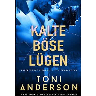 Toni Anderson - Kalte böse Lügen: Thriller - Preis vom 22.09.2026 03:35:57 h Toni Anderson - Kalte böse Lügen: Thriller - Preis vom 22.09.2026 03:35:57 h