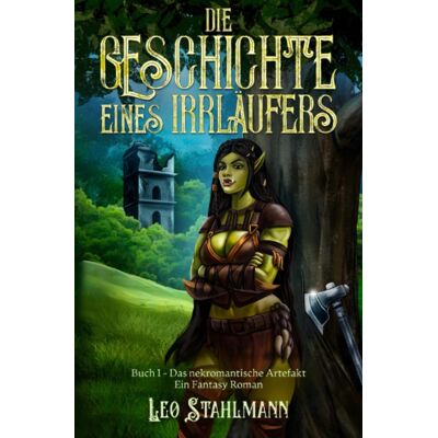 Leo Stahlmann - Die Geschichte eines Irrläufers: Buch 1 - Das nekromantische Artefakt - Preis vom 24.06.2026 19:44:00 h Leo Stahlmann - Die Geschichte eines Irrläufers: Buch 1 - Das nekromantische Artefakt - Preis vom 24.06.2026 19:44:00 h