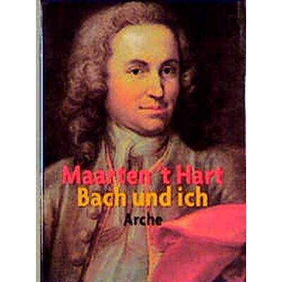 Hart, Maarten 't - Bach und ich - Preis vom 22.09.2026 03:35:57 h Hart, Maarten 't - Bach und ich - Preis vom 22.09.2026 03:35:57 h