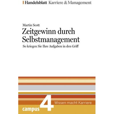 Scott Zeitgewinn durch Selbstmanagement. Handelsblatt Karriere und Management Bd.4 - Preis vom 17.06.2026 05:34:31 h Scott Zeitgewinn durch Selbstmanagement. Handelsblatt Karriere und Management Bd.4 - Preis vom 17.06.2026 05:34:31 h