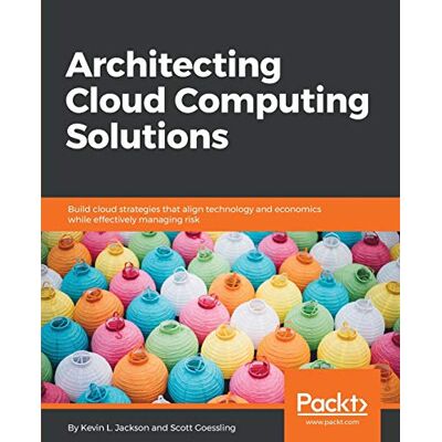 Jackson Architecting Cloud Computing Solutions: Build cloud strategies that align technology and economics while effectively managing risk (English Edition) - Preis vom 16.06.2026 05:30:18 h Jackson Architecting Cloud Computing Solutions: Build cloud strategies that align technology and economics while effectively managing risk (English Edition) - Preis vom 16.06.2026 05:30:18 h