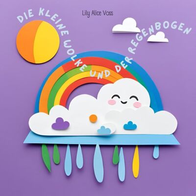 Voss Die kleine Wolke und der Regenbogen - Preis vom 07.08.2026 11:47:26 h Voss Die kleine Wolke und der Regenbogen - Preis vom 07.08.2026 11:47:26 h