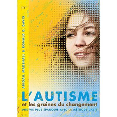 Abigail Marshall - L'autisme et les graines du changement : Une vie plus épanouie avec la méthode Davis - Preis vom 22.09.2026 03:35:57 h Abigail Marshall - L'autisme et les graines du changement : Une vie plus épanouie avec la méthode Davis - Preis vom 22.09.2026 03:35:57 h