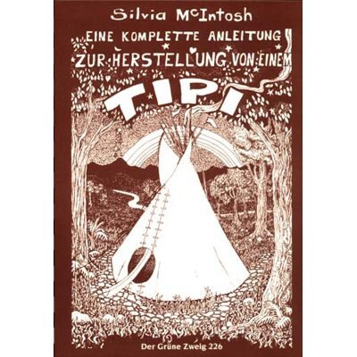 Silvia McIntosh - Komplette Anleitung zur Herstellung von einem TIPI - Preis vom 22.09.2026 03:35:57 h Silvia McIntosh - Komplette Anleitung zur Herstellung von einem TIPI - Preis vom 22.09.2026 03:35:57 h