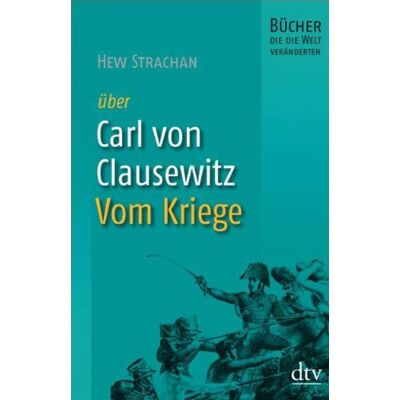 Hew Strachan - Carl von Clausewitz, Vom Kriege: Bücher, die die Welt veränderten - Preis vom 24.06.2026 19:44:00 h Hew Strachan - Carl von Clausewitz, Vom Kriege: Bücher, die die Welt veränderten - Preis vom 24.06.2026 19:44:00 h
