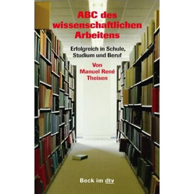 Theisen, Manuel René - ABC des wissenschaftlichen Arbeitens: Erfolgreich in Schule, Studium und Beruf - Preis vom 24.06.2026 07:42:13 h Theisen, Manuel René - ABC des wissenschaftlichen Arbeitens: Erfolgreich in Schule, Studium und Beruf - Preis vom 24.06.2026 07:42:13 h