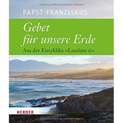 Papst Franziskus - Gebet für unsere Erde - Preis vom 22.09.2026 03:35:57 h Papst Franziskus - Gebet für unsere Erde - Preis vom 22.09.2026 03:35:57 h