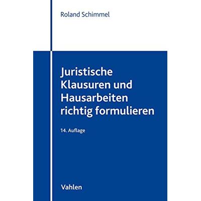 Roland Juristische Klausuren und Hausarbeiten richtig formulieren - Preis vom 17.06.2026 05:34:31 h Roland Juristische Klausuren und Hausarbeiten richtig formulieren - Preis vom 17.06.2026 05:34:31 h