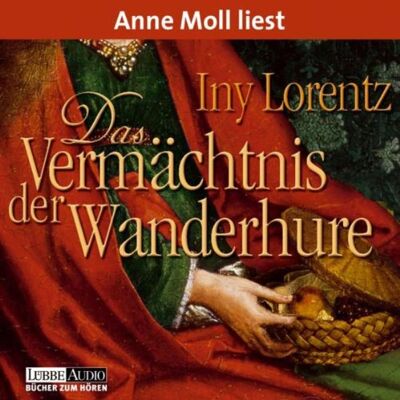 Iny Lorentz - Das Vermächtnis der Wanderhure: gekürzte Romanfassung - Preis vom 17.06.2026 05:34:31 h Iny Lorentz - Das Vermächtnis der Wanderhure: gekürzte Romanfassung - Preis vom 17.06.2026 05:34:31 h