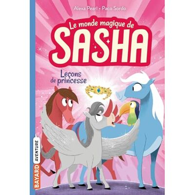 Alexa Pearl - Le monde magique de Sasha. Vol. 4. Leçons de princesse - Preis vom 22.09.2026 03:35:57 h Alexa Pearl - Le monde magique de Sasha. Vol. 4. Leçons de princesse - Preis vom 22.09.2026 03:35:57 h