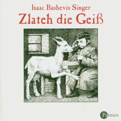 Singer, Isaac Bashevis - Zlateh die Geiß. CD. . Und andere Geschichten - Preis vom 17.06.2026 05:34:31 h Singer, Isaac Bashevis - Zlateh die Geiß. CD. . Und andere Geschichten - Preis vom 17.06.2026 05:34:31 h