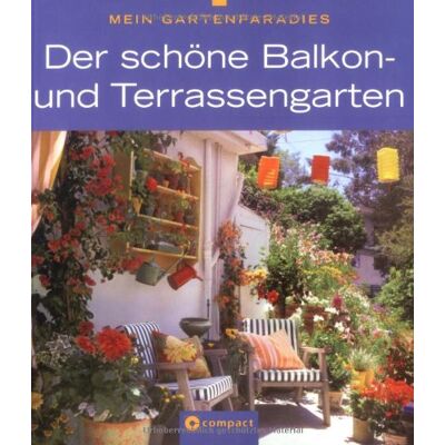 Boos Mein Gartenparadies - Der schöne Balkon- und Terrassengarten - Preis vom 18.06.2026 05:44:55 h Boos Mein Gartenparadies - Der schöne Balkon- und Terrassengarten - Preis vom 18.06.2026 05:44:55 h