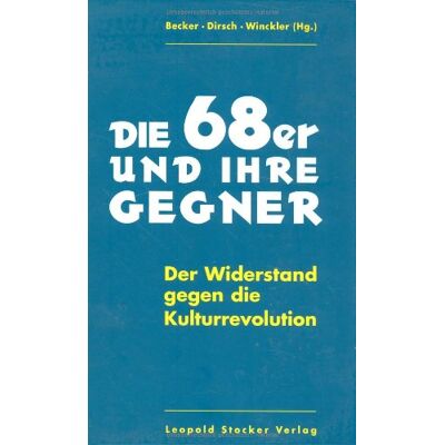 Becker Die 68er und ihre Gegner - Preis vom 20.06.2026 05:23:55 h Becker Die 68er und ihre Gegner - Preis vom 20.06.2026 05:23:55 h
