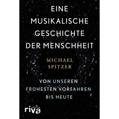 Michael Spitzer - Eine musikalische Geschichte der Menschheit: Von unseren frühesten Vorfahren bis heute - Preis vom 24.06.2026 07:42:13 h Michael Spitzer - Eine musikalische Geschichte der Menschheit: Von unseren frühesten Vorfahren bis heute - Preis vom 24.06.2026 07:42:13 h