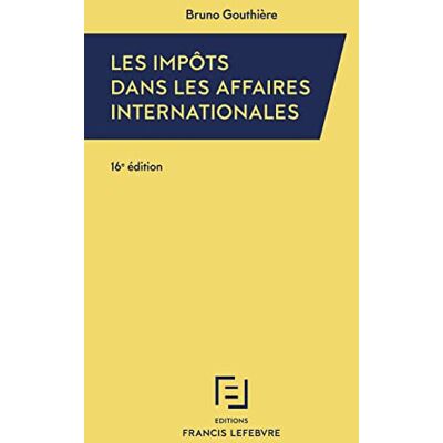 Francis Lefebvre - Les impôts dans les affaires internationales : 30 études pratiques - Preis vom 20.06.2026 05:23:55 h Francis Lefebvre - Les impôts dans les affaires internationales : 30 études pratiques - Preis vom 20.06.2026 05:23:55 h