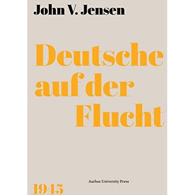 Jensen Deutsche auf der Flucht: 1945 - Preis vom 17.06.2026 05:34:31 h Jensen Deutsche auf der Flucht: 1945 - Preis vom 17.06.2026 05:34:31 h