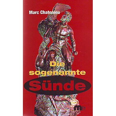 Marc Die sogenannte Sünde: Roman zur Neurobiologie von Hirn und Seele - Preis vom 21.06.2026 05:42:24 h Marc Die sogenannte Sünde: Roman zur Neurobiologie von Hirn und Seele - Preis vom 21.06.2026 05:42:24 h