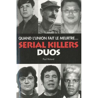 Roland Serial killers, duos : quand l'union fait le meurtre... - Preis vom 17.06.2026 05:34:31 h Roland Serial killers, duos : quand l'union fait le meurtre... - Preis vom 17.06.2026 05:34:31 h
