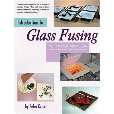 Kaiser Introduction to Glass Fusing: Project-by-Project Guided Lessons - Preis vom 24.06.2026 07:42:13 h Kaiser Introduction to Glass Fusing: Project-by-Project Guided Lessons - Preis vom 24.06.2026 07:42:13 h