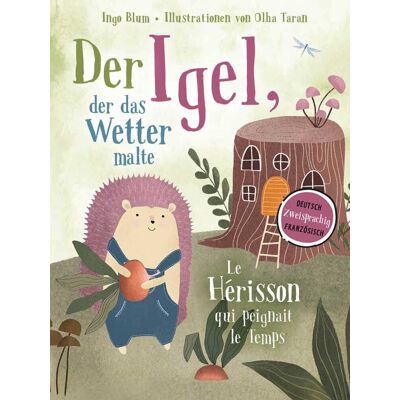 Ingo Blum - Der Igel, der das Wetter malte - Le hérisson qui peignait le temps: Zweisprachig in Deutsch und Französisch über Mut, Freundschaft und Klimawandel ... Bücher. Zweisprachige Geschichten für Kinder) - Preis vom 18.06.2026 05:44:55 h Ingo Blum - Der Igel, der das Wetter malte - Le hérisson qui peignait le temps: Zweisprachig in Deutsch und Französisch über Mut, Freundschaft und Klimawandel ... Bücher. Zweisprachige Geschichten für Kinder) - Preis vom 18.06.2026 05:44:55 h