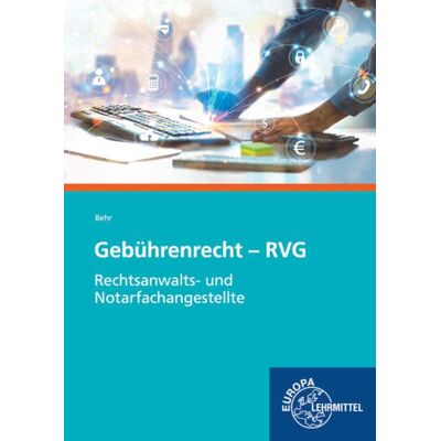 Behr Gebührenrecht - RVG: Rechtsanwalts- und Notarfachangestellte - Preis vom 22.06.2026 11:45:37 h Behr Gebührenrecht - RVG: Rechtsanwalts- und Notarfachangestellte - Preis vom 22.06.2026 11:45:37 h