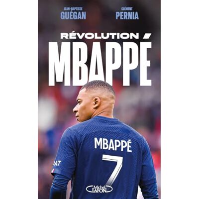 Jean-Baptiste Guégan - Révolution Mbappé - Preis vom 18.06.2026 05:44:55 h Jean-Baptiste Guégan - Révolution Mbappé - Preis vom 18.06.2026 05:44:55 h