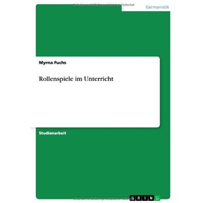 Myrna Fuchs - Rollenspiele im Unterricht - Preis vom 24.06.2026 19:44:00 h Myrna Fuchs - Rollenspiele im Unterricht - Preis vom 24.06.2026 19:44:00 h
