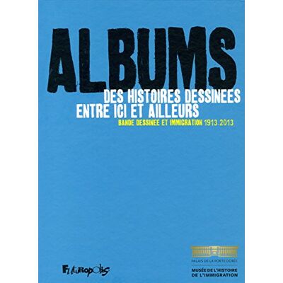 Marie Vincent - Albums : des histoires dessinées entre ici et ailleurs : bande dessinée et immigration, 1913-2013 - Preis vom 22.09.2026 03:35:57 h Marie Vincent - Albums : des histoires dessinées entre ici et ailleurs : bande dessinée et immigration, 1913-2013 - Preis vom 22.09.2026 03:35:57 h