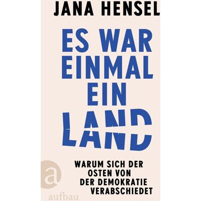 Jana Hensel - Es war einmal ein Land - Preis vom 22.09.2026 03:35:57 h Jana Hensel - Es war einmal ein Land - Preis vom 22.09.2026 03:35:57 h