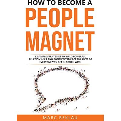 Marc How to Become a People Magnet: 62 Simple Strategies to build powerful relationships and positively impact the lives of everyone you get in touch with (Change Your Habits, Change Your Life, Band 5) - Preis vom 19.06.2026 05:29:47 h Marc How to Become a People Magnet: 62 Simple Strategies to build powerful relationships and positively impact the lives of everyone you get in touch with (Change Your Habits, Change Your Life, Band 5) - Preis vom 19.06.2026 05:29:47 h