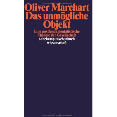 Oliver Marchart - Das unmögliche Objekt: Eine postfundamentalistische Theorie der Gesellschaft (suhrkamp taschenbuch wissenschaft) - Preis vom 26.06.2026 07:41:50 h Oliver Marchart - Das unmögliche Objekt: Eine postfundamentalistische Theorie der Gesellschaft (suhrkamp taschenbuch wissenschaft) - Preis vom 26.06.2026 07:41:50 h