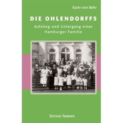 Behr, Karin von - Die Ohlendorffs: Aufstieg und Untergang einer Hamburger Familie - Preis vom 22.09.2026 03:35:57 h Behr, Karin von - Die Ohlendorffs: Aufstieg und Untergang einer Hamburger Familie - Preis vom 22.09.2026 03:35:57 h