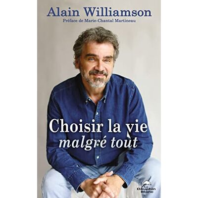 Williamson Choisir la vie malgré tout - Preis vom 07.08.2026 11:47:26 h Williamson Choisir la vie malgré tout - Preis vom 07.08.2026 11:47:26 h