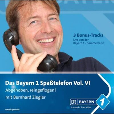 Bernhard Ziegler - Bayern 1-Spaßtelefon Vol.6 - Preis vom 22.06.2026 11:45:37 h Bernhard Ziegler - Bayern 1-Spaßtelefon Vol.6 - Preis vom 22.06.2026 11:45:37 h