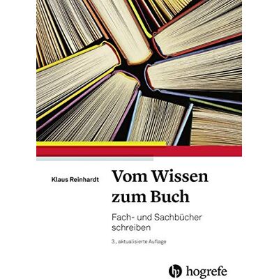 Klaus Reinhardt - Vom Wissen zum Buch: Fach– und Sachbücher schreiben - Preis vom 22.06.2026 11:45:37 h Klaus Reinhardt - Vom Wissen zum Buch: Fach– und Sachbücher schreiben - Preis vom 22.06.2026 11:45:37 h