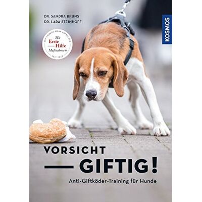 Sandra Bruns - Vorsicht, giftig! Anti-Giftködertraining für Hunde - Preis vom 22.06.2026 23:23:57 h Sandra Bruns - Vorsicht, giftig! Anti-Giftködertraining für Hunde - Preis vom 22.06.2026 23:23:57 h