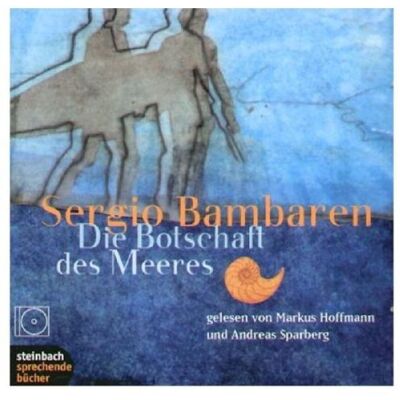 Sergio Bambarén - Die Botschaft des Meeres. 2 CDs. - Preis vom 18.06.2026 05:44:55 h Sergio Bambarén - Die Botschaft des Meeres. 2 CDs. - Preis vom 18.06.2026 05:44:55 h