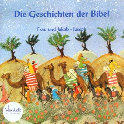 Die Geschichten der Bibel: Folge 2, Esau und Jakob - Joseph - Preis vom 22.06.2026 23:23:57 h Die Geschichten der Bibel: Folge 2, Esau und Jakob - Joseph - Preis vom 22.06.2026 23:23:57 h
