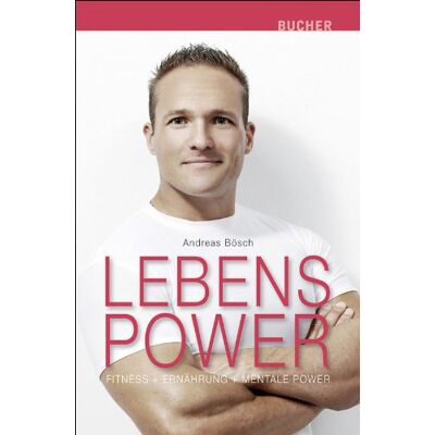Bosch Lebenspower. Fitness, Ernährung, Mentale Power - Preis vom 07.08.2026 11:47:26 h Bosch Lebenspower. Fitness, Ernährung, Mentale Power - Preis vom 07.08.2026 11:47:26 h