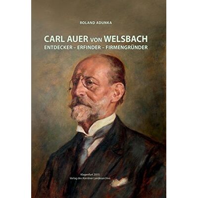 Roland Carl Auer von Welsbach: Entdecker - Erfinder - Firmengründer (Das Kärntner Landesarchiv) - Preis vom 21.06.2026 05:42:24 h Roland Carl Auer von Welsbach: Entdecker - Erfinder - Firmengründer (Das Kärntner Landesarchiv) - Preis vom 21.06.2026 05:42:24 h