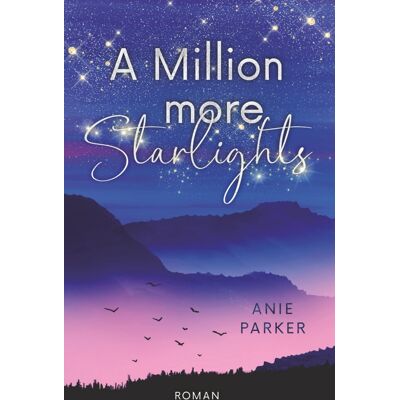 Parker A Million More Starlights: Liebesroman - Preis vom 24.06.2026 19:44:00 h Parker A Million More Starlights: Liebesroman - Preis vom 24.06.2026 19:44:00 h
